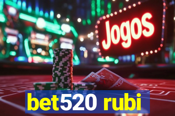 bet520 rubi